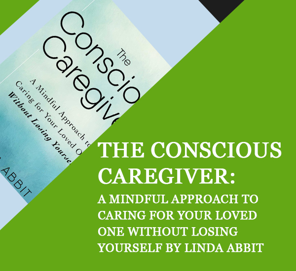 The Conscious Caregiver