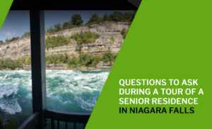 Questions to Ask During a Tour of a Senior Residence in Niagara Falls