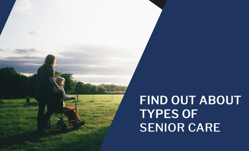 Find-Out-About-Types-of-Senior-Care