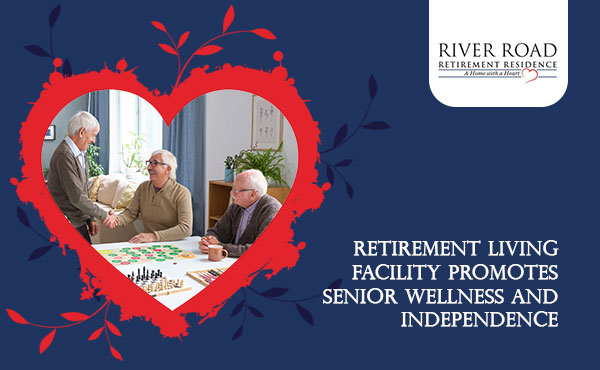 Supportive retirement homes encourage senior wellness and independence