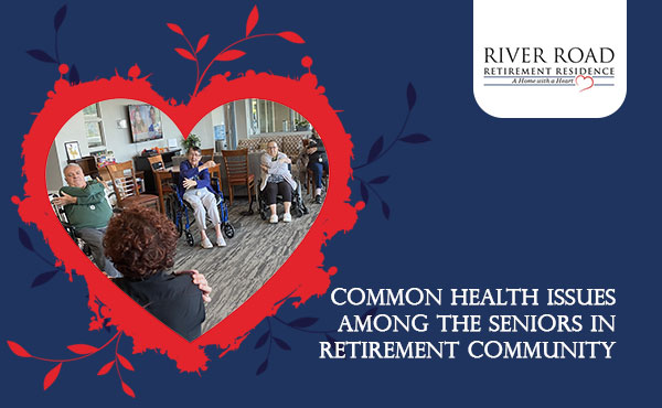 Health Challenges Common Among Seniors in Retirement Homes