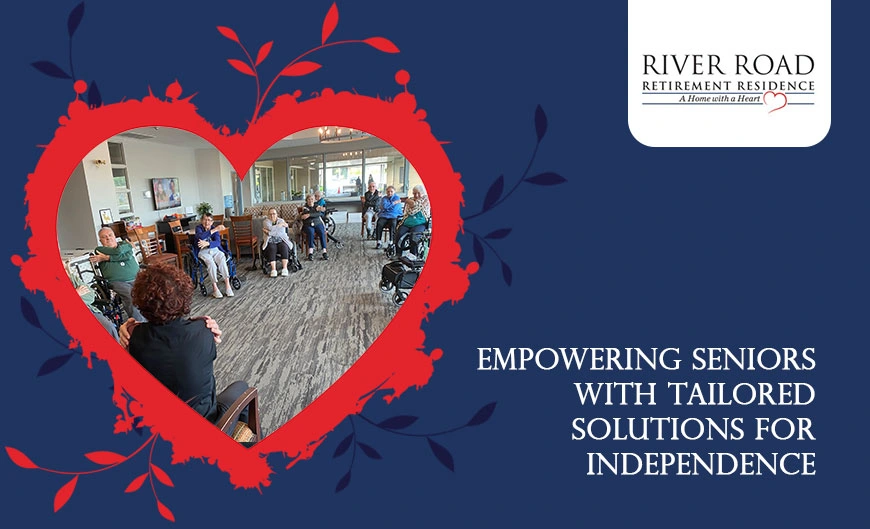 Empowering Seniors with Tailored Solutions for Independence
