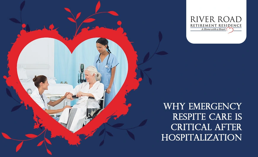 Why Emergency Respite Care Is Critical After Hospitalization