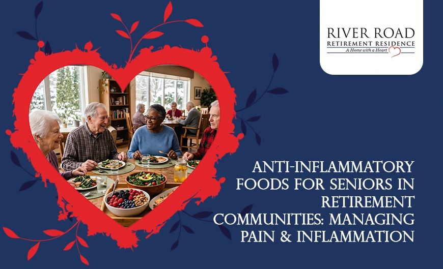 Anti-Inflammatory Diet Tips for Seniors in Retirement Communities
