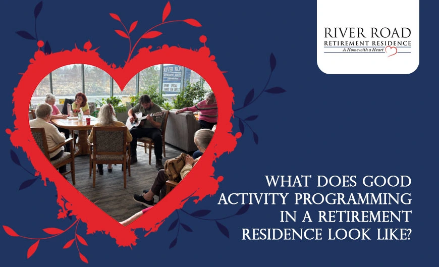 What Does Good Activity Programming In a Retirement Residence Look Like?